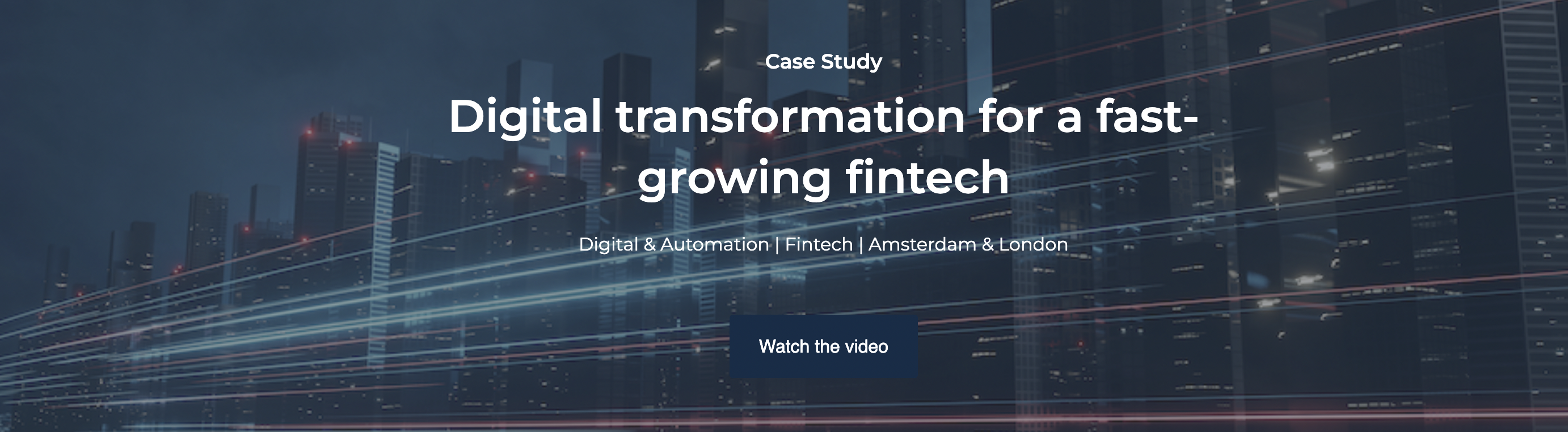 Digital Case Study: Digital transformation for a fast-growing fintech