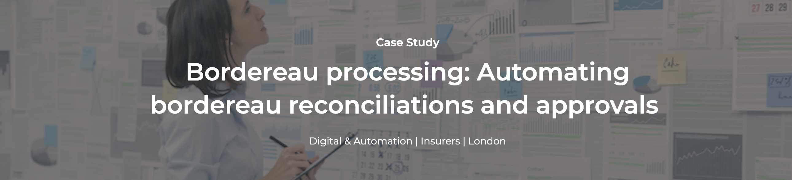 Digital Case Study: Automating bordereau reconciliations and approvals