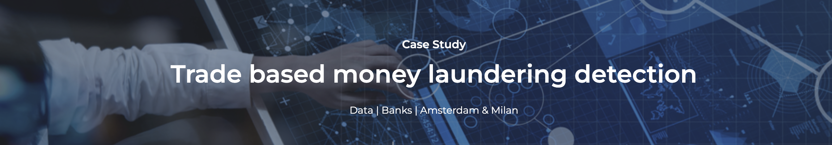 Data & Banks Case Study: Trade based money laundering