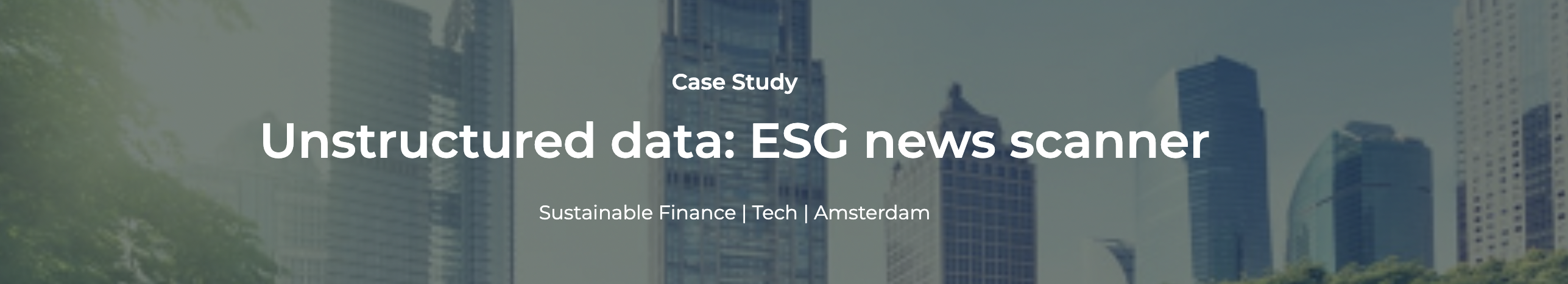 Digital Case Study: Unstructured Data - ESG News Scanner