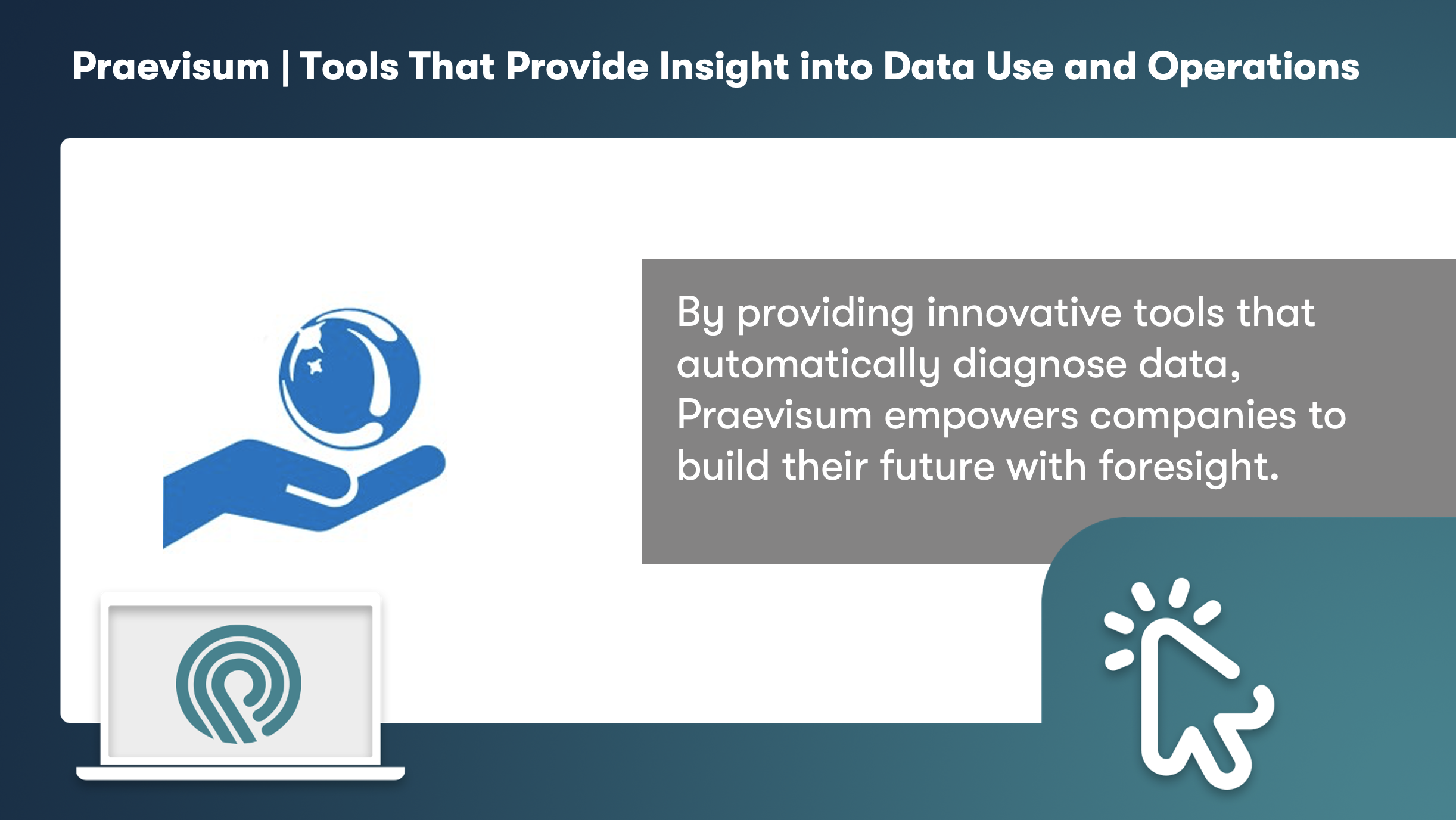 Praevisum | Tools That Provide Insight into Data Use and Operations