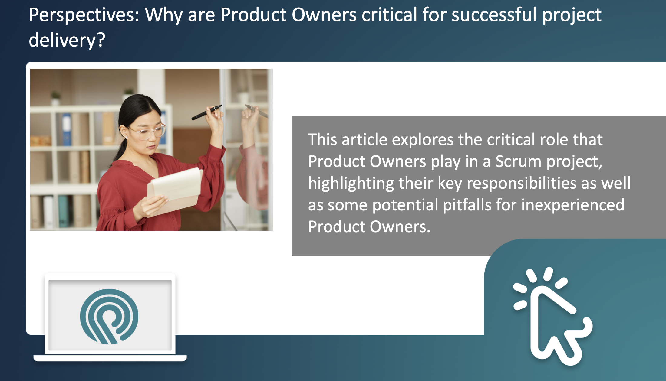 Why are Product Owners critical for successful project delivery?