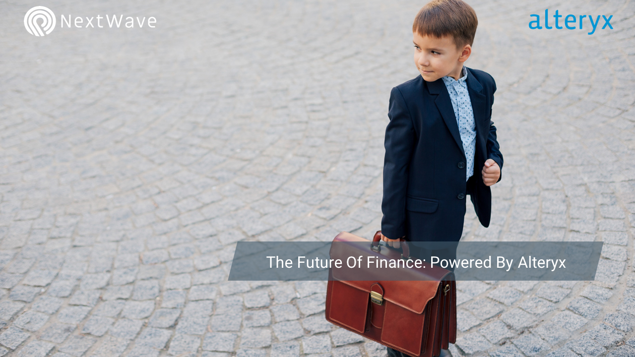 The Future Of Finance: Powered By Alteryx